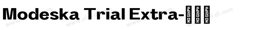 Modeska Trial Extra字体转换 Modeska Trial Extra字体转换